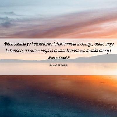 Picture 06 - Hesabu 7:69 SWHULB - Alitoa sadaka ya kuteketezwa fahari mmoja - Bible Verse Picture