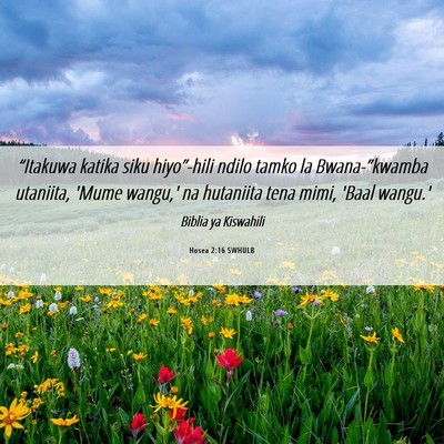 Picture 06 - Hosea 2:16 SWHULB - “Itakuwa katika siku hiyo”-hili ndilo tamko - Bible Verse Picture