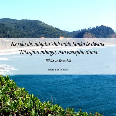 Picture 06 - Hosea 2:21 SWHULB - Na siku ile, nitajibu”-hili ndilo tamko la - Bible Verse Picture