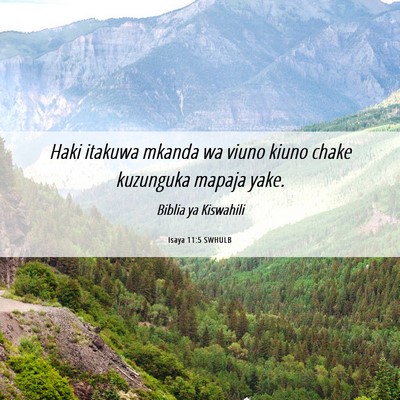 Picture 06 - Isaya 11:5 SWHULB - Haki itakuwa mkanda wa viuno kiuno chake - Bible Verse Picture
