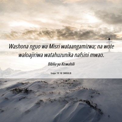 Picture 06 - Isaya 19:10 SWHULB - Washona nguo wa Misri wataangamizwa; na wote - Bible Verse Picture