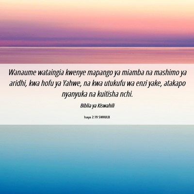 Picture 06 - Isaya 2:19 SWHULB - Wanaume wataingia kwenye mapango ya miamba na - Bible Verse Picture