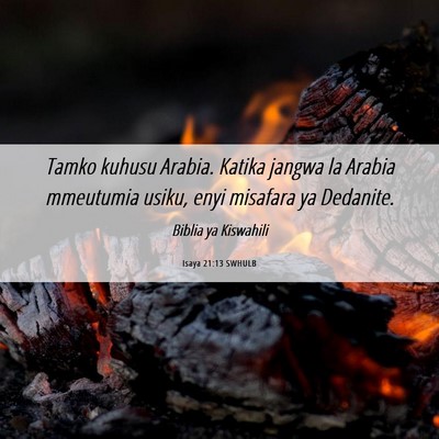 Picture 06 - Isaya 21:13 SWHULB - Tamko kuhusu Arabia. Katika jangwa la Arabia - Bible Verse Picture