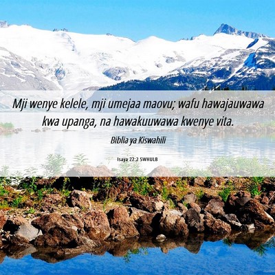 Picture 06 - Isaya 22:2 SWHULB - Mji wenye kelele, mji umejaa maovu; wafu - Bible Verse Picture