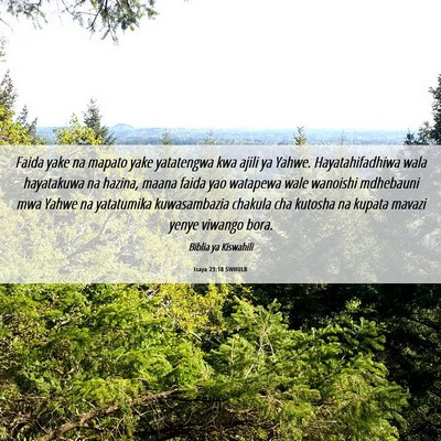 Picture 06 - Isaya 23:18 SWHULB - Faida yake na mapato yake yatatengwa kwa ajili ya - Bible Verse Picture