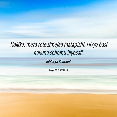 Picture 06 - Isaya 28:8 SWHULB - Hakika, meza zote zimejaa matapishi. Hivyo basi - Bible Verse Picture
