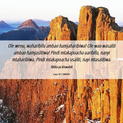 Picture 06 - Isaya 33:1 SWHULB - Ole wenu, waharibifu ambao hamjaharibiwa! Ole wao - Bible Verse Picture