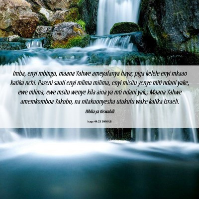 Picture 06 - Isaya 44:23 SWHULB - Imba, enyi mbingu, maana Yahwe ameyafanya haya; - Bible Verse Picture