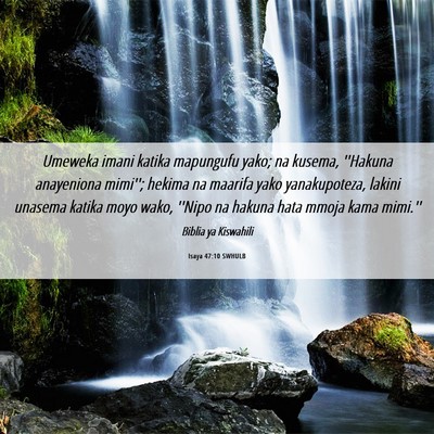 Picture 06 - Isaya 47:10 SWHULB - Umeweka imani katika mapungufu yako; na kusema, - Bible Verse Picture