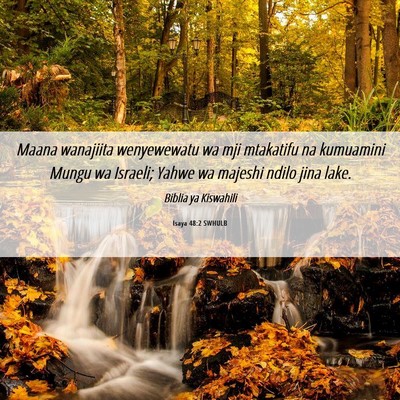 Picture 06 - Isaya 48:2 SWHULB - Maana wanajiita wenyewewatu wa mji mtakatifu na - Bible Verse Picture