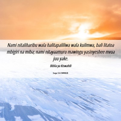 Picture 06 - Isaya 5:6 SWHULB - Nami nitaliharibu wala halitapaliliwa wala - Bible Verse Picture