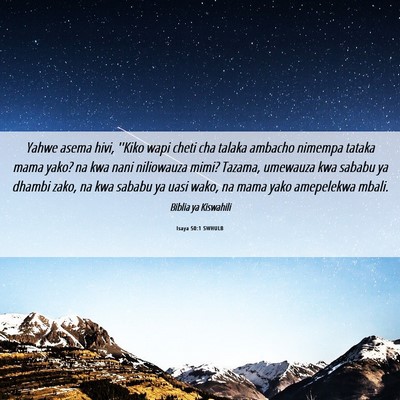 Picture 06 - Isaya 50:1 SWHULB - Yahwe asema hivi, ''Kiko wapi cheti cha talaka - Bible Verse Picture