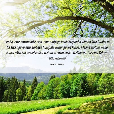 Picture 06 - Isaya 54:1 SWHULB - ''Imba, ewe mwanamke tasa, ewe ambaye haujazaa; - Bible Verse Picture
