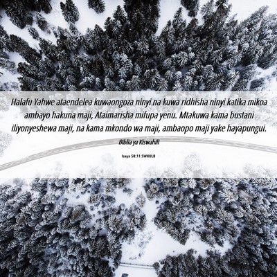 Picture 06 - Isaya 58:11 SWHULB - Halafu Yahwe ataendelea kuwaongoza ninyi na kuwa - Bible Verse Picture