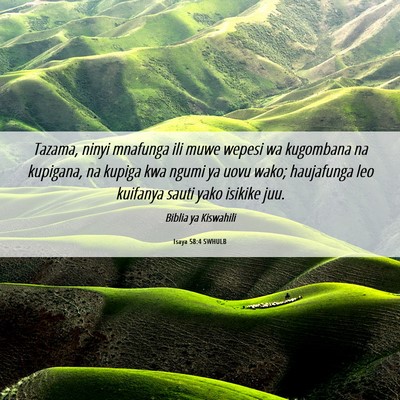 Picture 06 - Isaya 58:4 SWHULB - Tazama, ninyi mnafunga ili muwe wepesi wa - Bible Verse Picture