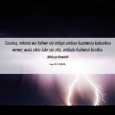 Picture 06 - Isaya 59:1 SWHULB - Tazama, mkono wa Yahwe sio mfupi ambao hautweza - Bible Verse Picture