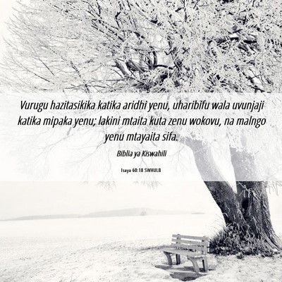 Picture 06 - Isaya 60:18 SWHULB - Vurugu hazitasikika katika aridhi yenu, uharibifu - Bible Verse Picture