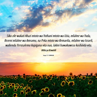 Picture 06 - Isaya 7:1 SWHULB - Siku zile wakati Ahazi mtoto wa Yothani mtoto wa - Bible Verse Picture