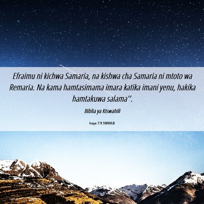 Picture 06 - Isaya 7:9 SWHULB - Efraimu ni kichwa Samaria, na kishwa cha Samaria - Bible Verse Picture