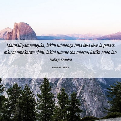 Picture 06 - Isaya 9:10 SWHULB - Matofali yameanguka, lakini tutajenga tena kwa - Bible Verse Picture