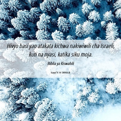 Picture 06 - Isaya 9:14 SWHULB - Hivyo basi yao atakata kichwa nakiwiwili cha - Bible Verse Picture
