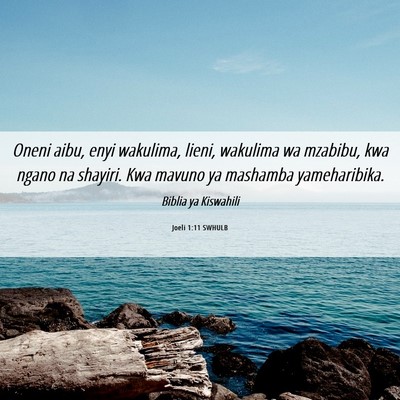 Picture 06 - Joeli 1:11 SWHULB - Oneni aibu, enyi wakulima, lieni, wakulima wa - Bible Verse Picture