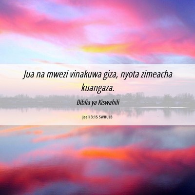 Picture 06 - Joeli 3:15 SWHULB - Jua na mwezi vinakuwa giza, nyota zimeacha - Bible Verse Picture