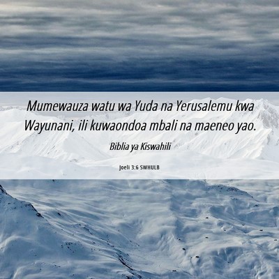 Picture 06 - Joeli 3:6 SWHULB - Mumewauza watu wa Yuda na Yerusalemu kwa - Bible Verse Picture