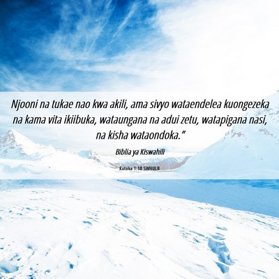 Picture 06 - Kutoka 1:10 SWHULB - Njooni na tukae nao kwa akili, ama sivyo - Bible Verse Picture