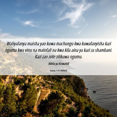 Picture 06 - Kutoka 1:14 SWHULB - Waliyafanya maisha yao kuwa machungu kwa - Bible Verse Picture