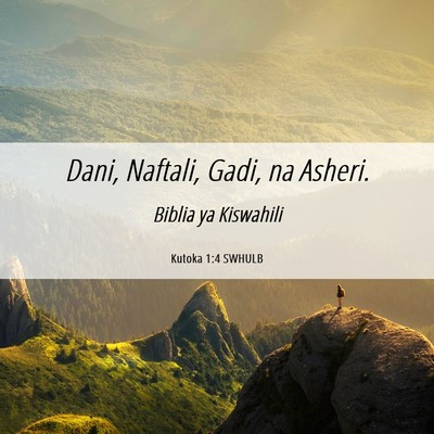Picture 06 - Kutoka 1:4 SWHULB - Dani, Naftali, Gadi, na - Bible Verse Picture