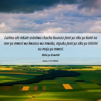 Picture 06 - Kutoka 12:18 SWHULB - Lazima ule mkate usiotiwa chachu kuanzia jioni ya - Bible Verse Picture