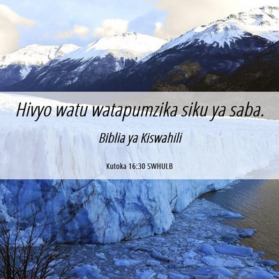 Picture 06 - Kutoka 16:30 SWHULB - Hivyo watu watapumzika siku ya - Bible Verse Picture