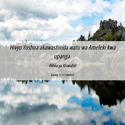 Picture 06 - Kutoka 17:13 SWHULB - Hivyo Yoshua akawashinda watu wa Ameleki kwa - Bible Verse Picture