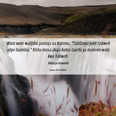 Picture 06 - Kutoka 19:8 SWHULB - Watu wote walijibu pamoja na kusema, “Tutafanya - Bible Verse Picture