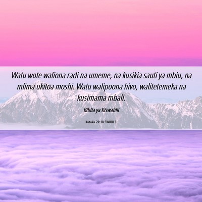 Picture 06 - Kutoka 20:18 SWHULB - Watu wote waliona radi na umeme, na kusikia sauti - Bible Verse Picture
