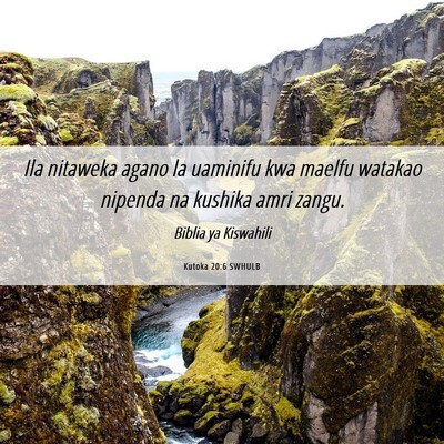 Picture 06 - Kutoka 20:6 SWHULB - Ila nitaweka agano la uaminifu kwa maelfu watakao - Bible Verse Picture