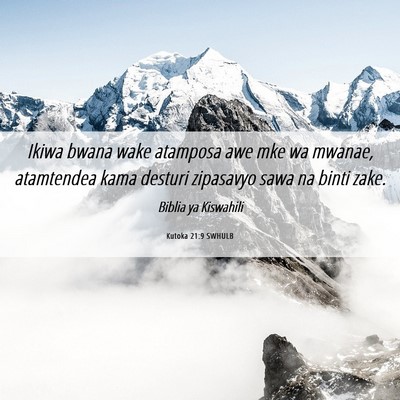 Picture 06 - Kutoka 21:9 SWHULB - Ikiwa bwana wake atamposa awe mke wa mwanae, - Bible Verse Picture