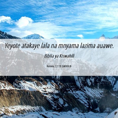 Picture 06 - Kutoka 22:19 SWHULB - Yeyote atakaye lala na mnyama lazima - Bible Verse Picture