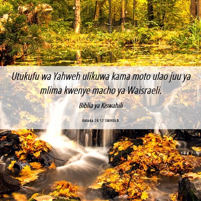 Picture 06 - Kutoka 24:17 SWHULB - Utukufu wa Yahweh ulikuwa kama moto ulao juu ya - Bible Verse Picture