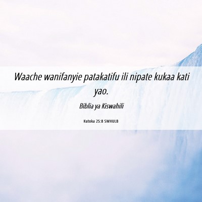 Picture 06 - Kutoka 25:8 SWHULB - Waache wanifanyie patakatifu ili nipate kukaa - Bible Verse Picture