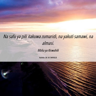 Picture 06 - Kutoka 28:18 SWHULB - Na safu ya pili itakuwa zumaridi, na yakuti - Bible Verse Picture