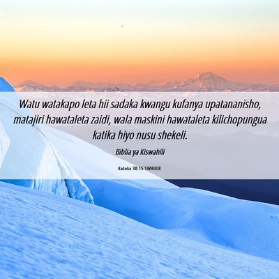 Picture 06 - Kutoka 30:15 SWHULB - Watu watakapo leta hii sadaka kwangu kufanya - Bible Verse Picture