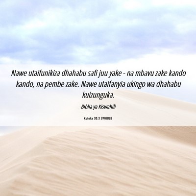 Picture 06 - Kutoka 30:3 SWHULB - Nawe utaifunikiza dhahabu safi juu yake - na - Bible Verse Picture