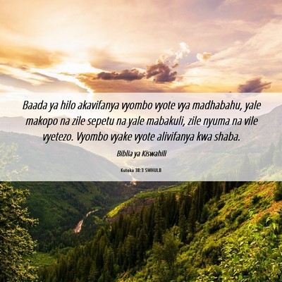 Picture 06 - Kutoka 38:3 SWHULB - Baada ya hilo akavifanya vyombo vyote vya - Bible Verse Picture