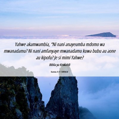 Picture 06 - Kutoka 4:11 SWHULB - Yahwe akamwambia, “Ni nani anayeumba mdomo wa - Bible Verse Picture