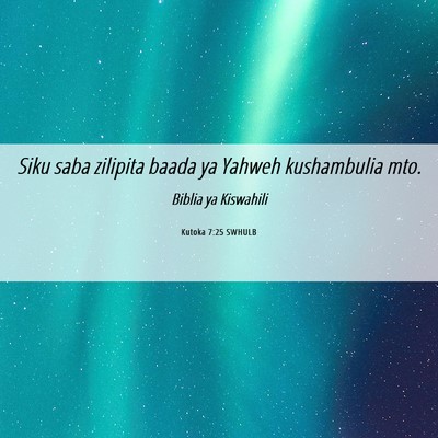 Picture 06 - Kutoka 7:25 SWHULB - Siku saba zilipita baada ya Yahweh kushambulia - Bible Verse Picture