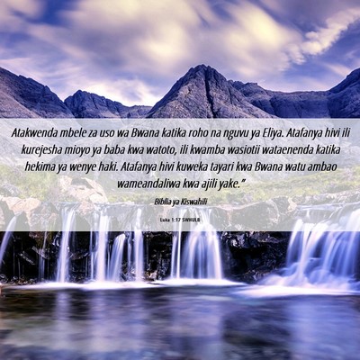 Picture 06 - Luka 1:17 SWHULB - Atakwenda mbele za uso wa Bwana katika roho na - Bible Verse Picture