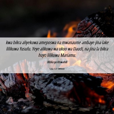 Picture 06 - Luka 1:27 SWHULB - kwa bikra aliyekuwa ameposwa na mwanaume ambaye - Bible Verse Picture