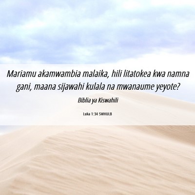 Picture 06 - Luka 1:34 SWHULB - Mariamu akamwambia malaika, hili litatokea kwa - Bible Verse Picture